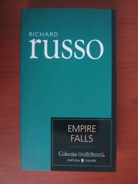 Anticariat: Richard Russo - Empire Falls (Cotidianul)