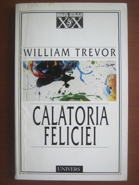 Anticariat: William Trevor - Calatoria Feliciei