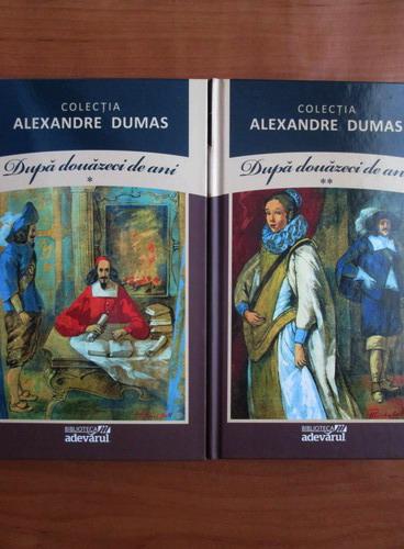 Anticariat: Alexandre Dumas - Dupa douazeci de ani (2 volume)