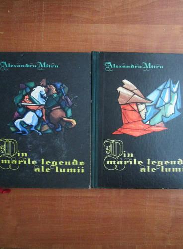 Anticariat: Alexandru Mitru - Din marile legende ale lumii (2 volume)