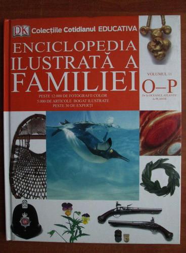 Anticariat: Enciclopedia ilustrata a familiei (volumul 11)