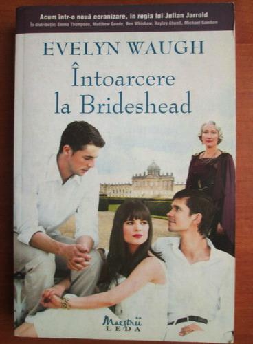 Anticariat: Evelyn Waugh - Intoarcere la Brideshead