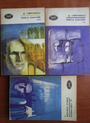 Anticariat: George Calinescu - Bietul Ioanide (3 volume)