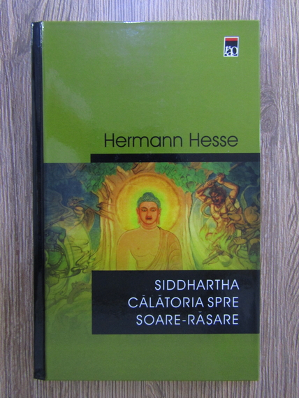 Anticariat: Hermann Hesse - Siddhartha. Calatoria spre Soare-Rasare