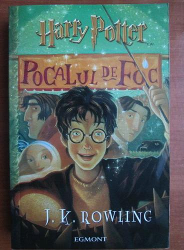 Anticariat: J. K. Rowling - Harry Potter si pocalul de foc