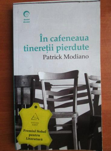 Anticariat: Patrick Modiano - In cafeneaua tineretii pierdute