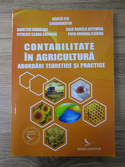 Anticariat: Bavita Ilie - Contabilitate in agricultura. Acordari teoretice si practice