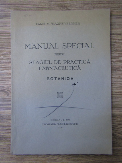 Anticariat: Farm. M. Wagner Berbier - Maual special pentru stagiul de practica farmaceutica. Botanica