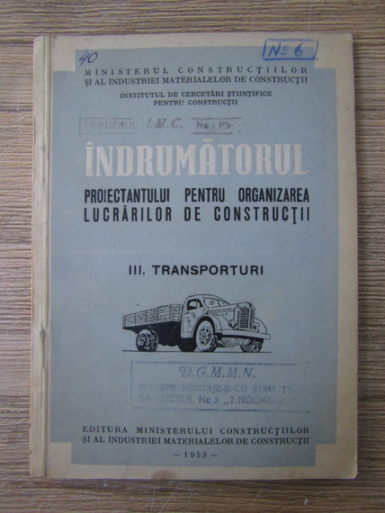 Anticariat: Indrumatorul proiectantului pentru organizarea lucrarilor de constructii. Transporturi (volumul 3)