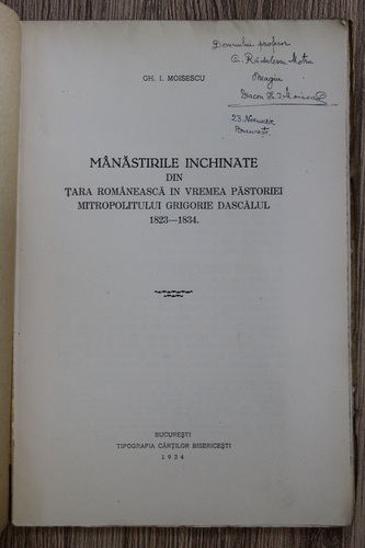 Anticariat: Gheorghe Moisescu - Manastirile inchinate din Tara Romaneasca in vremea pastoriei mitropolitului Grigorie Dascalul (cu autograful si dedicatia autorului pentru C. Radulescu Motru, 1934)