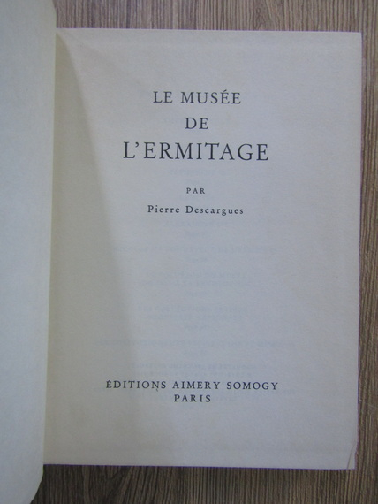Pierre Descargues - Le Musee de l'Ermitage