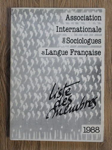 Anticariat: Association internationale des sociologues de langue francaise. Liste des membres