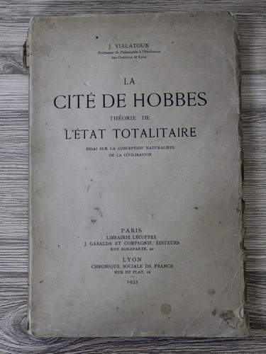 Anticariat: J. Vialatoux - La cite de hobbes theorie de l'etat totalitaire, essai sur la conception naturaliste de la civilisation (1935)