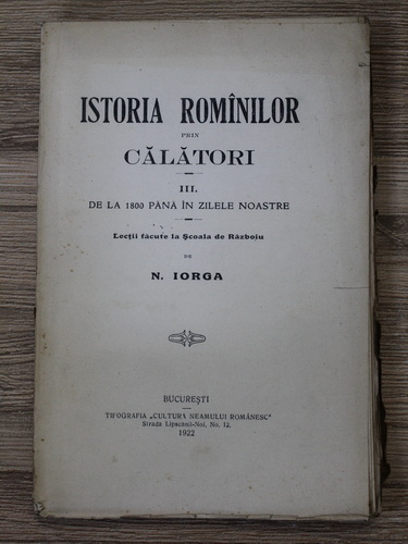 Anticariat: Nicolae Iorga - Istoria rominilor prin calatori (volumul 3, 1922)
