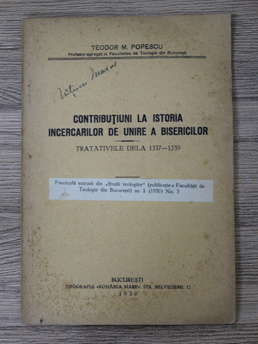 Anticariat: Teodor M. Popescu - Contributiuni la istoria incercarilor de unire a bisericilor (1930)