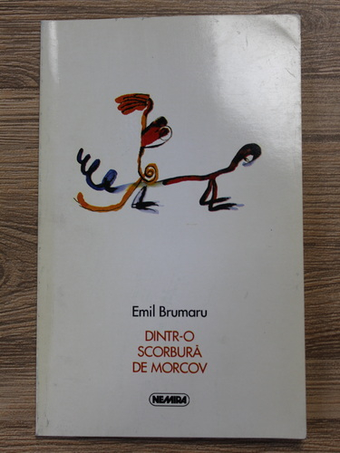 Emil Brumaru - Dintr-o scorbura de morcov (cu autograful autorului)