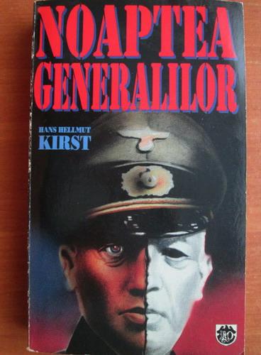 Anticariat: Hans Hellmut Kirst - Noaptea generalilor