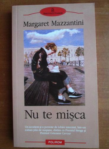 Anticariat: Margaret Mazzantini - Nu te misca