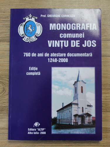 Anticariat: Gheorghe Cornescu - Monografia comunei Vintu de Jos. 760 de ani de atestare documentara