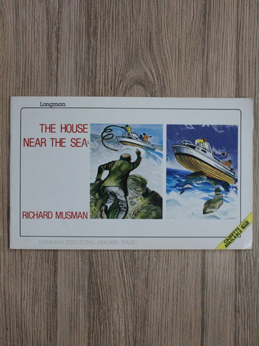 Anticariat: Richard Musman - The house near the sea. Longman structural readers stage 1