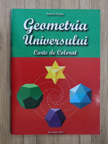 Anticariat: Plesea Robert - Geometria universului. Carte de colorat