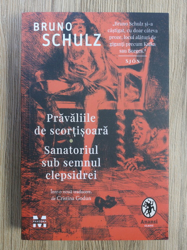 Anticariat: Bruno Schulz - Pravaliile de scortisoara. Sanatoriul sub semnul clepsidrei
