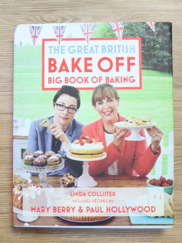 Anticariat: Linda Collister - The great british bake off. Big book of baking