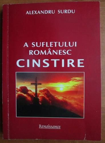 Anticariat: Alexandru Surdu - A sufletului romanesc cinstire