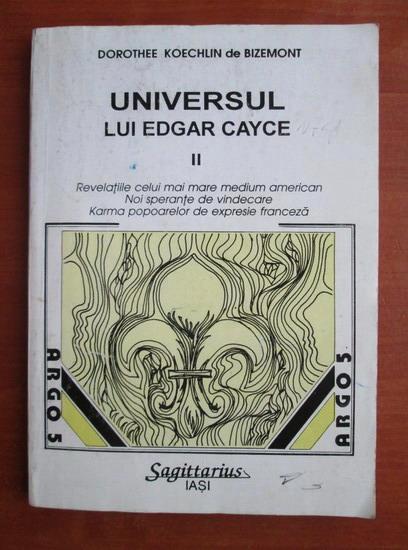 Anticariat: Dorothee Koechlin de Bizemont - Universul lui Edgar Cayce (volumul 2)