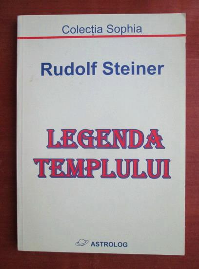 Anticariat: Rudolf Steiner - Legenda templului