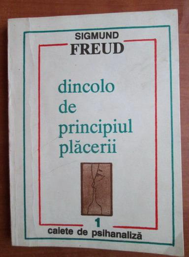 Anticariat: Sigmund Freud - Dincolo de principiul placerii