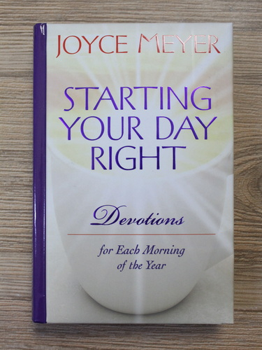 Anticariat: Joyce Meyer - Starting your day right. Devotions for each morning for each morning of the year