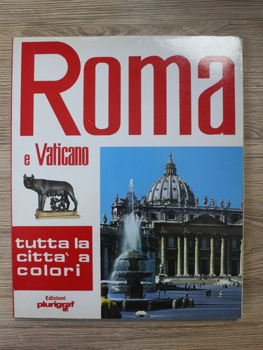 Anticariat: Loretta Santini - Roma e Vaticano. Tutta la citta a colori