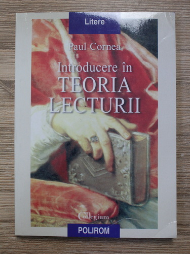 Paul Cornea - Introducere in teoria lecturii (cu autograful autorului)