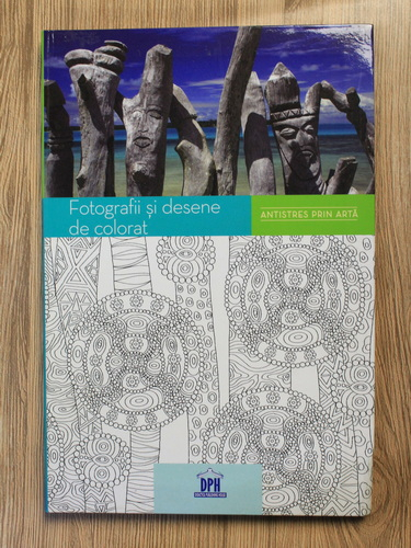 Anticariat: Fotografii si desene de colorat. Antistres prin arta