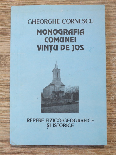 Anticariat: Gheorghe Cornescu - Monografia comunei Vintu de Jos