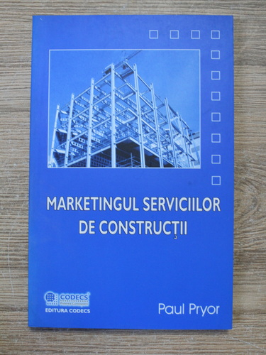 Anticariat: Paul Pryor - Marketingul serviciilor de constructii