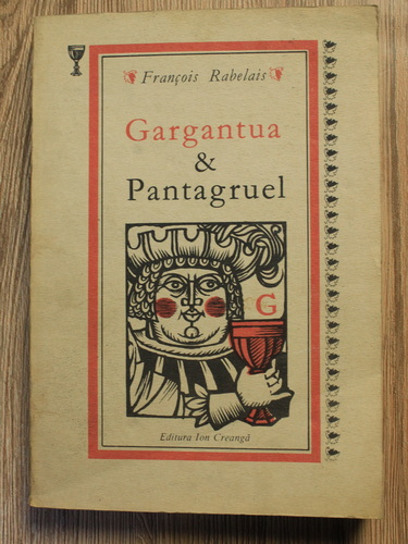 Francois Rabelais - Gargantua si Pantagruel (cu autograful lui Ileana Vulpescu si Romulus Vulpescu)