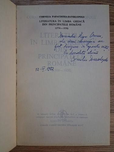 Anticariat: Cornelia Papacostea Danielopolu - Literatura in limba greaca din principatele romane (1774-1830) (cu autograful autoarei pentru Zigu Ornea)