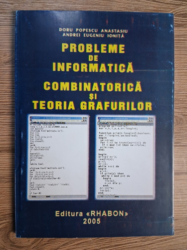 Anticariat: Doru Popescu Anastasiu, Andrei Eugeniu Ionita - Probleme de informatica, combinatorica si teoria grafurilor