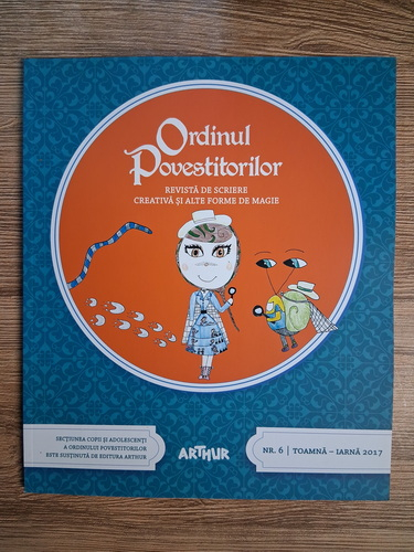 Anticariat: Revista Ordinul povestitorilor, nr. 6, toamna-iarna 2017. Revista de scriere creativa si alte forme de magie