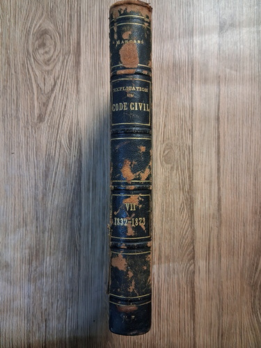 Anticariat: V. Marcade - Explication du Code Napoleon (volumul 7, 1872)