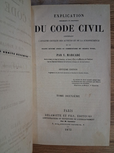 V. Marcade - Explication theorique et pratique du Code Civil (volumul 2, 1873)