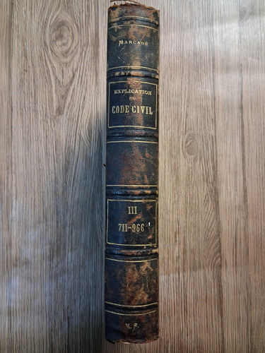 Anticariat: V. Marcade - Explication theorique et pratique du Code Civil (volumul 3, 1873)