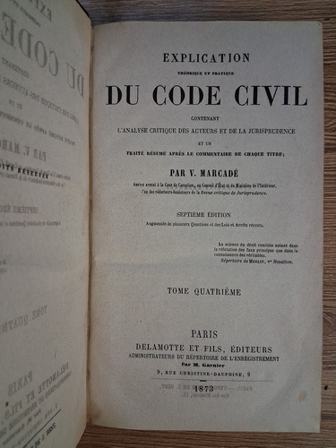 V. Marcade - Explication theorique et pratique du Code Civil (volumul 4, 1873)