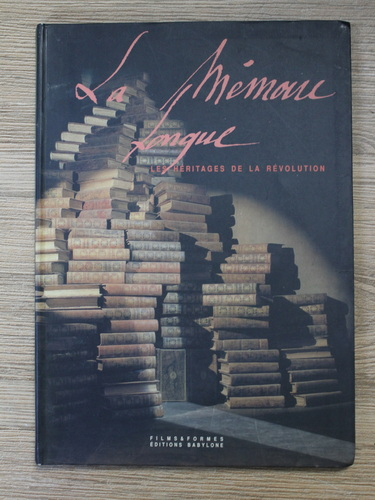 Anticariat: Florence Capron - La memoire longue. Les heritages de la revolution
