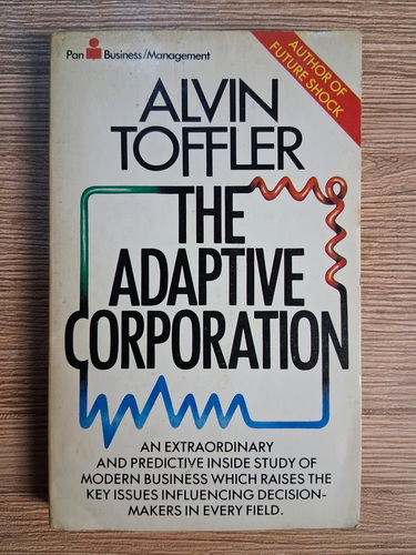 Anticariat: Alvin Toffler - The adaptive corporation