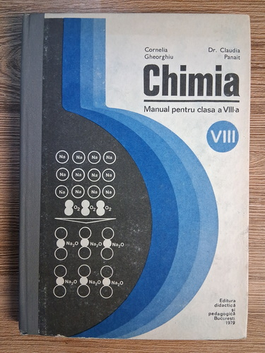 Anticariat: Cornelia Gheorghiu, Claudia Panait - Chimia. Manual pentru clasa a VIII-a