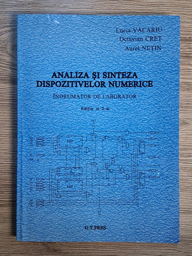Anticariat: Lucia Vacariu - Analiza si sinteza dispozitivelor numerice. Indrumator de laborator