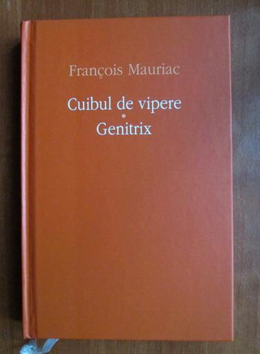 Anticariat: Francois Mauriac - Cuibul de vipere. Genetrix